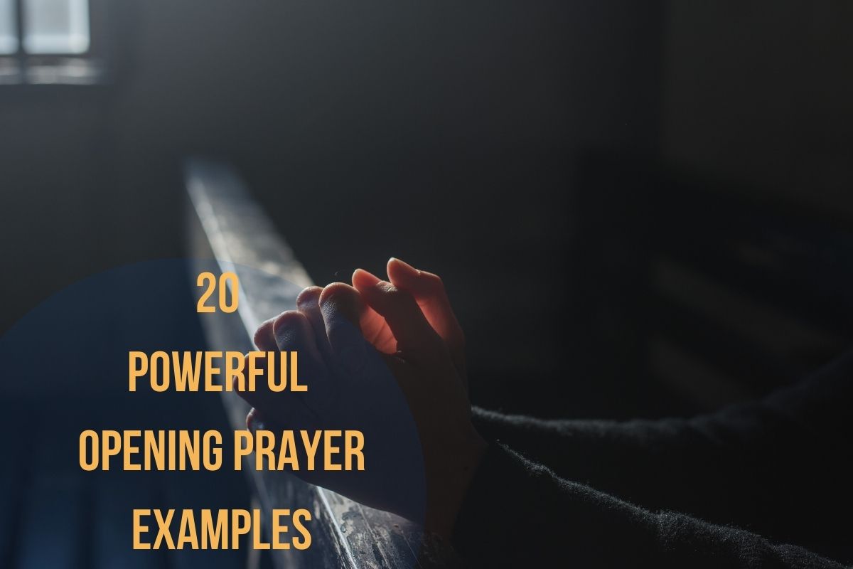 20 Powerful Opening Prayer Examples
