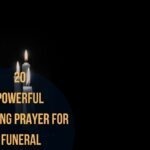 20 Powerful Opening Prayer For Funeral