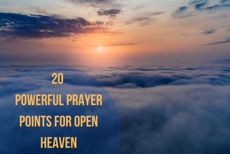 20 Powerful Prayer Points For Open Heaven