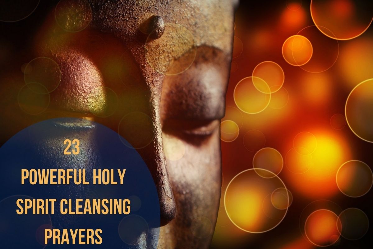 23 Powerful Holy Spirit Cleansing Prayers