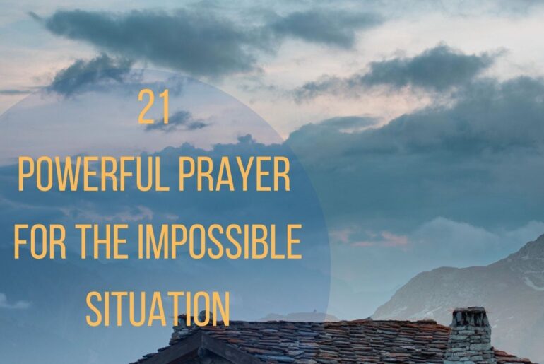 21 Powerful Prayer For The Impossible Situation