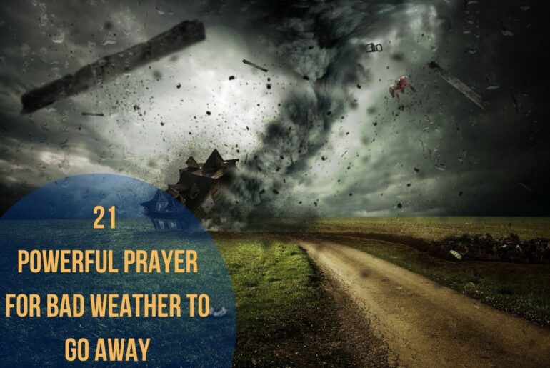 21 Powerful Prayer for Bad Weather To Go Away