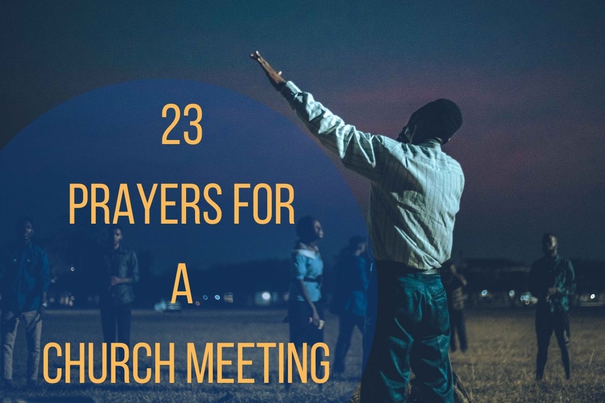23 Prayers For A Church Meeting