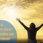 33 Powerful Psalms For Deliverance And Breakthrough