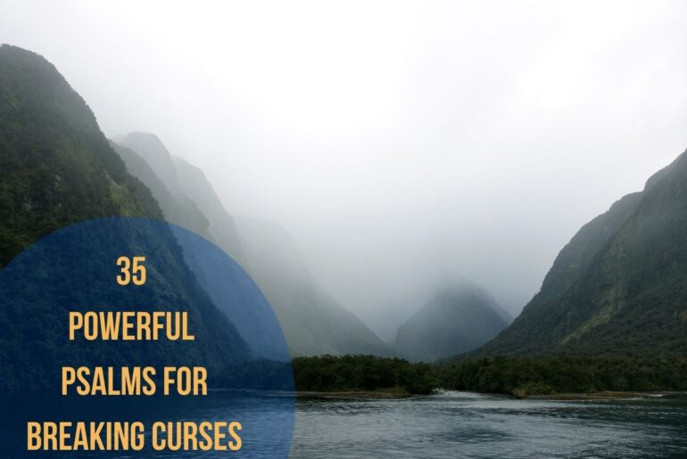35 Powerful Psalms For Breaking Curses