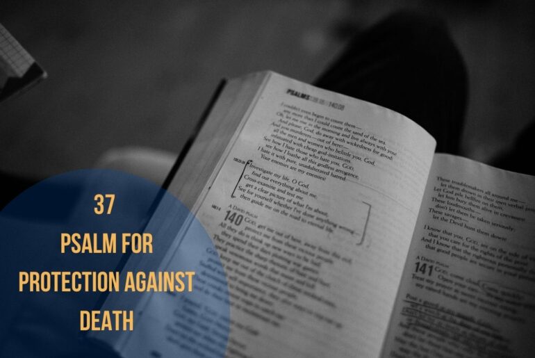 37 Psalm For Protection Against Death
