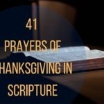 41 Prayers Of Thanksgiving In Scripture