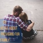 50 Bible Verse About Father Providing For Family