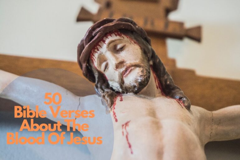 50 Bible Verses About The Blood Of Jesus