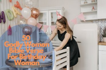 50 Godly Woman Bible Verse For Birthday Woman