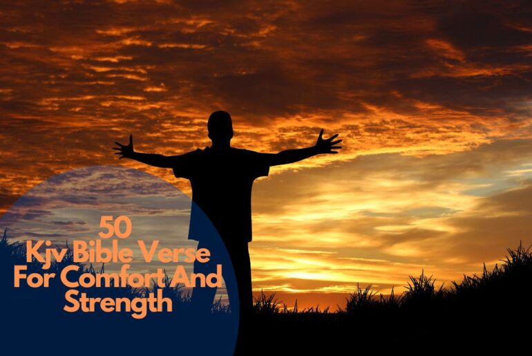 50 Kjv Bible Verse For Comfort And Strength