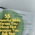 55 Powerful Bible Verses You Have Not Because You Ask Not