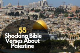 55 Shocking Bible Verses About Palestine – Bible Verses of the day