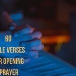 60 Bible Verses For Opening Prayer