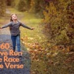 60 I Have Run The Race Bible Verses
