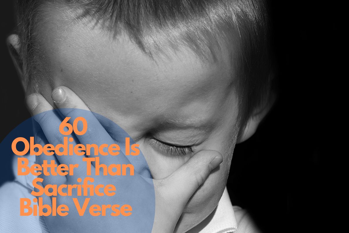 60 Obedience Is Better Than Sacrifice Bible Verse