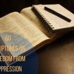 60 Scriptures On Freedom From Oppression