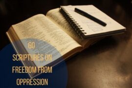 60 Scriptures On Freedom From Oppression – Bible Verses of the day