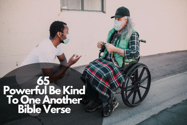 Be Kind To One Another Bible Verse