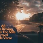 65 Safe Driving Prayer For Safe Travel Bible Verse