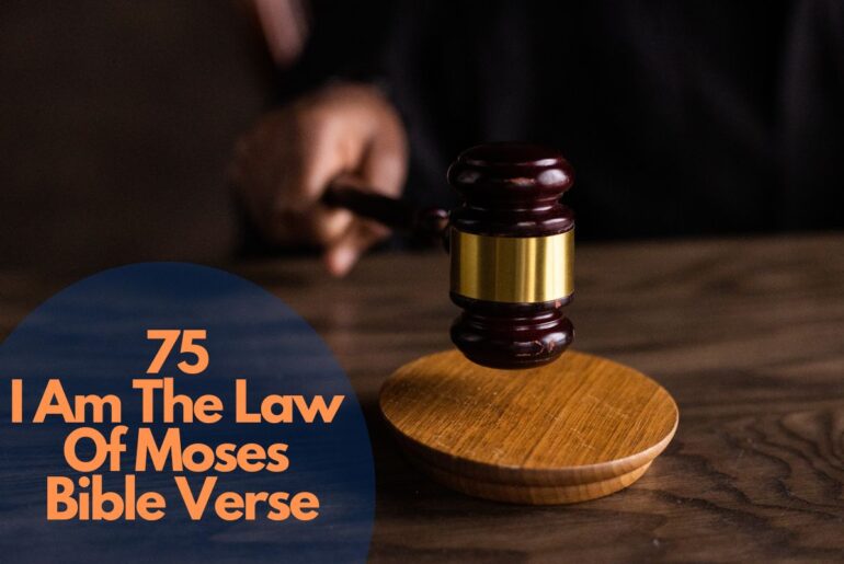 75 I Am The Law Of Moses Bible Verse
