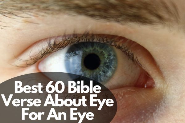 Best 60 Bible Verse About Eye For An Eye