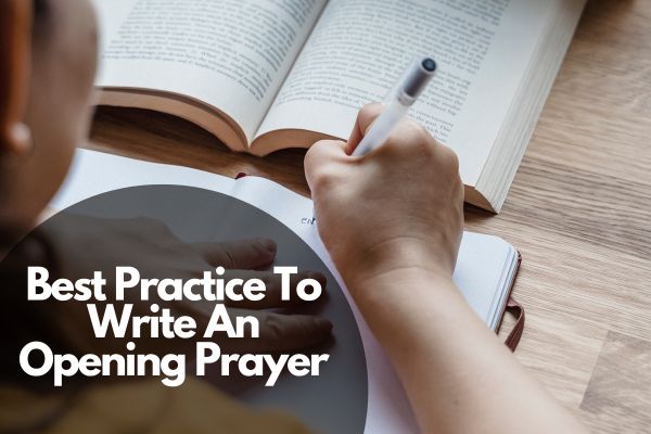 Best Practice To Write An Opening Prayer
