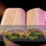 Best Ways On How To Open In Prayer