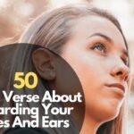 Bible Verse About Guarding Your Eyes And Ears