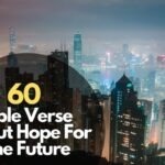 60 Hopeful Bible Verses About Hope For The Future