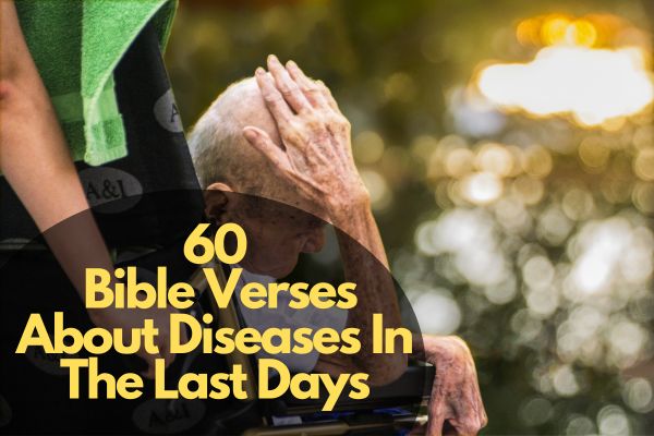 Bible Verses About Diseases In The Last Days