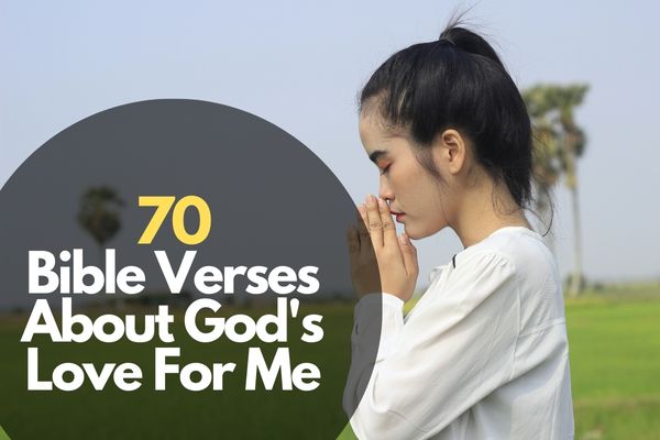 70 Bible Verses About God's Love For Me