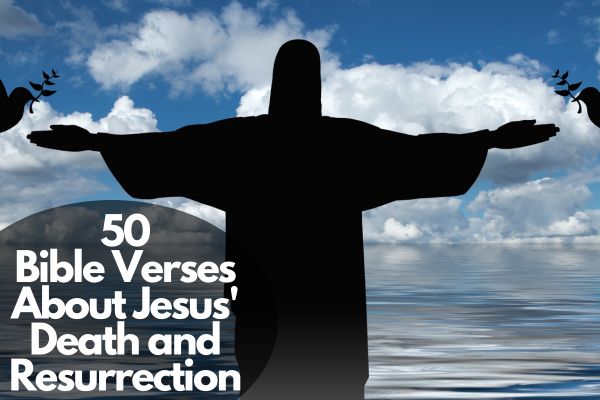 Bible Verses About Jesus' Death and Resurrection