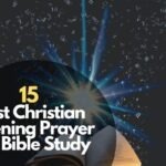 15 Best Christian Opening Prayer For Bible Study