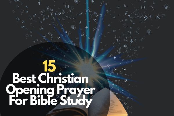 15 Best Christian Opening Prayer For Bible Study