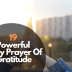 19 Powerful Daily Prayer Of Gratitude