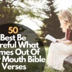 50 Best Be Careful What Comes Out Of Your Mouth Bible Verses