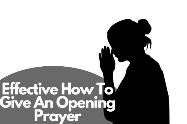 Effective How To Give An Opening Prayer