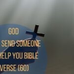 God Will Send Someone To Help You Bible Verse (60)