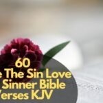 Hate The Sin Love The Sinner Bible Verses KJV