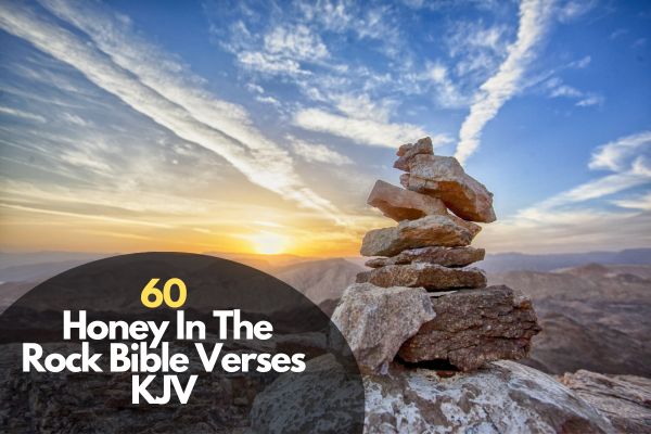 Honey In The Rock Bible Verses KJV
