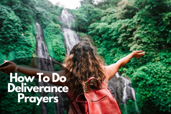 How To Do Deliverance Prayers