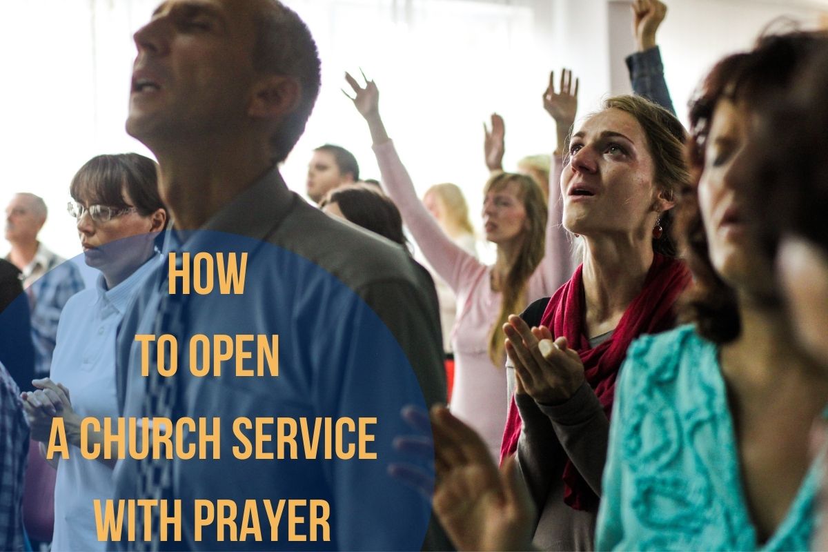 How To Open A Church Service With Prayer