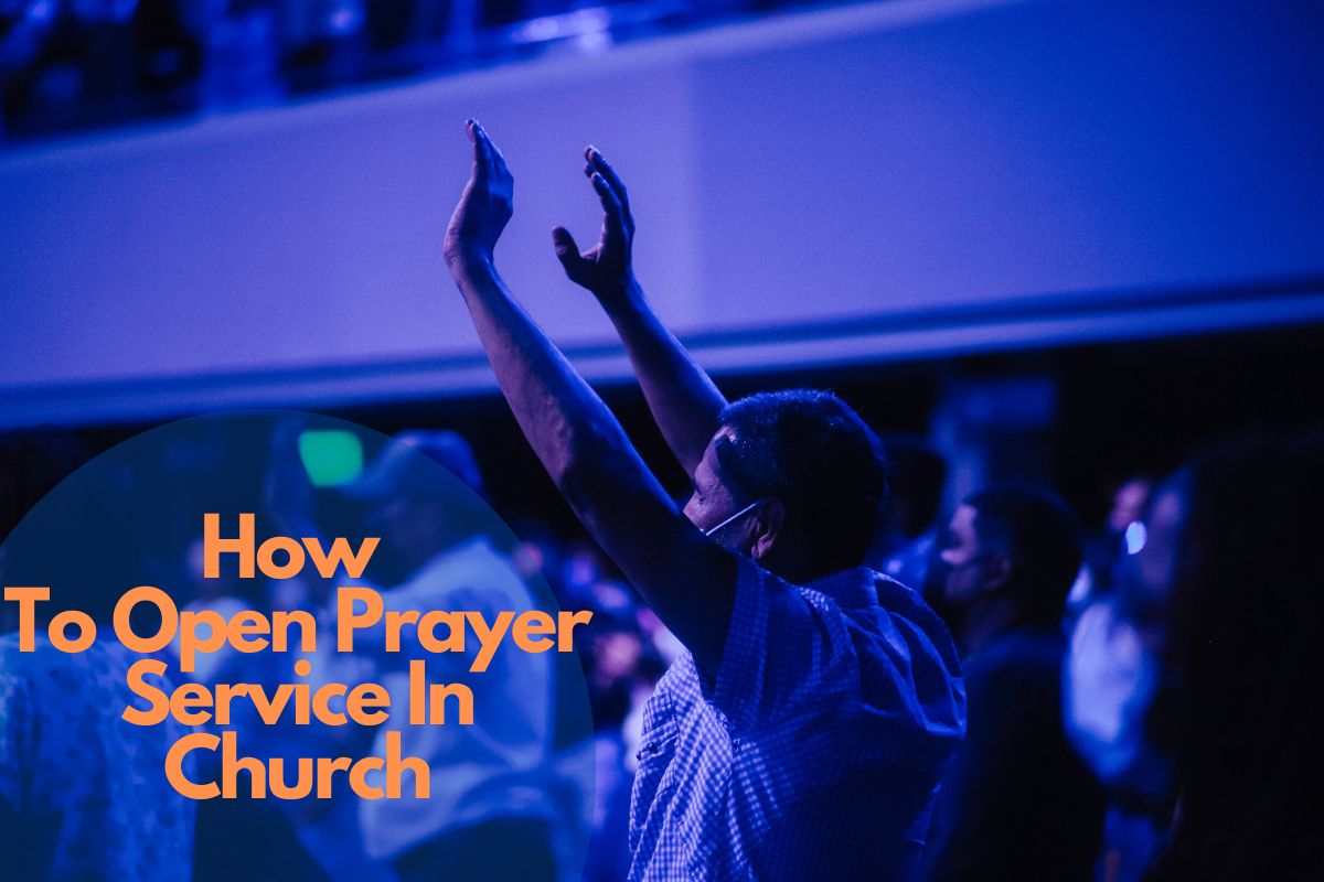 How To Open Prayer Service In Church
