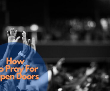 How To Pray For Open Doors