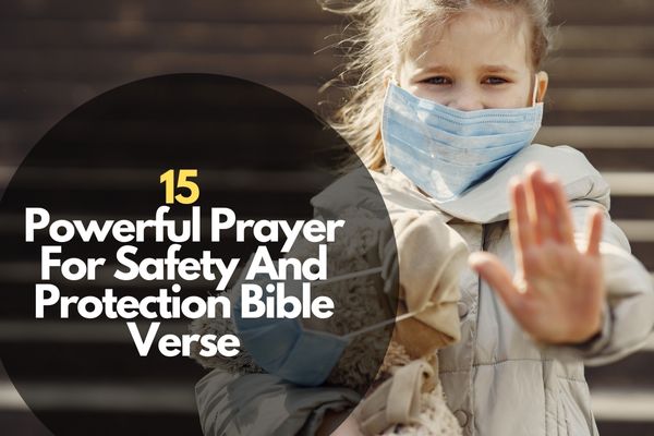 Prayer For Safety And Protection Bible Verse
