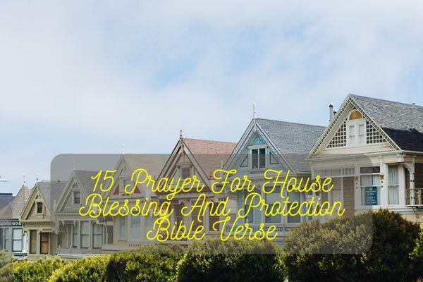 Prayer For House Blessing And Protection Bible Verse