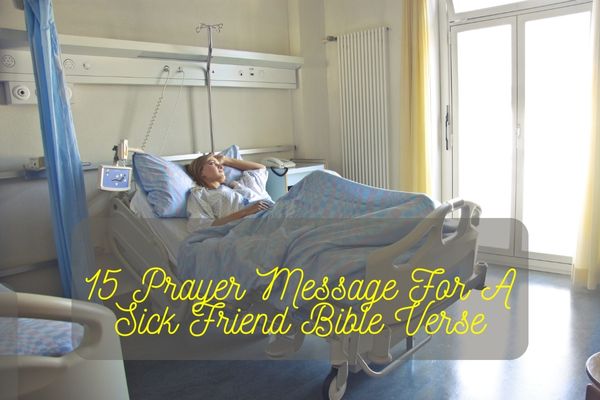 Prayer Message For A Sick Friend Bible Verse