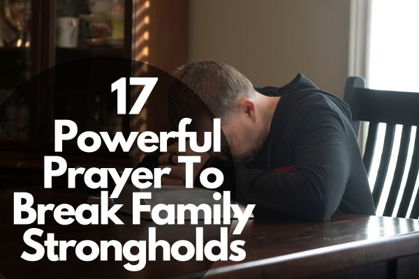 Prayer To Break Family Strongholds