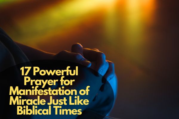 Prayer for Manifestation of Miracle Just Like Biblical Times